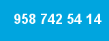 958 742 54 14